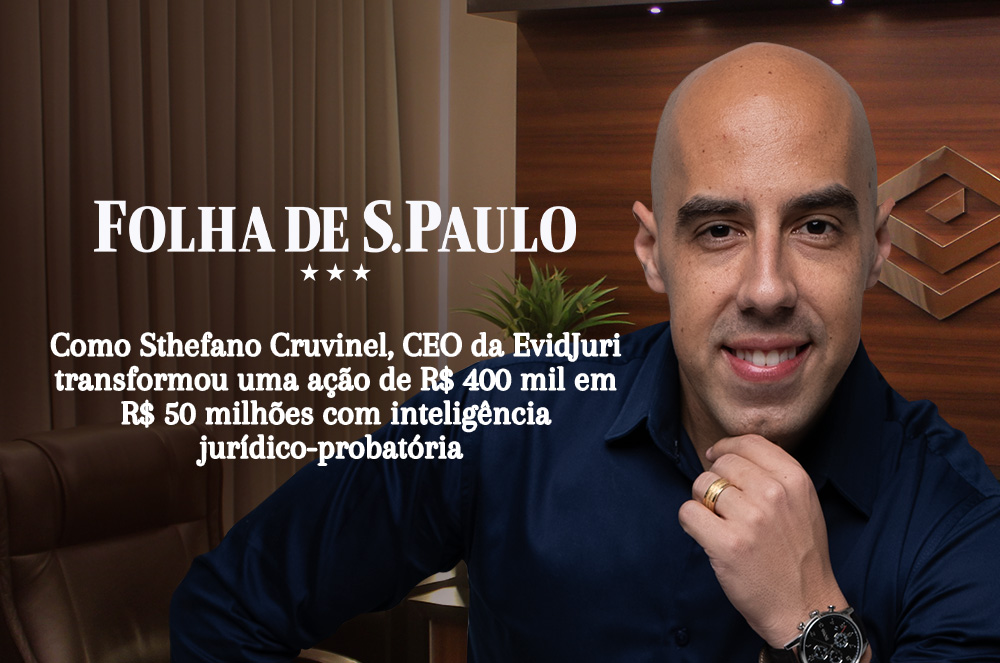 O Modelo de Auditoria Judicial Criado por Sthefano Cruvinel CEO da EvidJuri, Virou Referência Após Acordo Histórico com Multinacional, em Reportagem da Folha de São Paulo